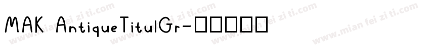 MAK AntiqueTitulGr字体转换